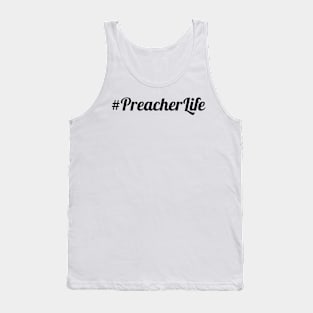 #Preacher Life Tank Top